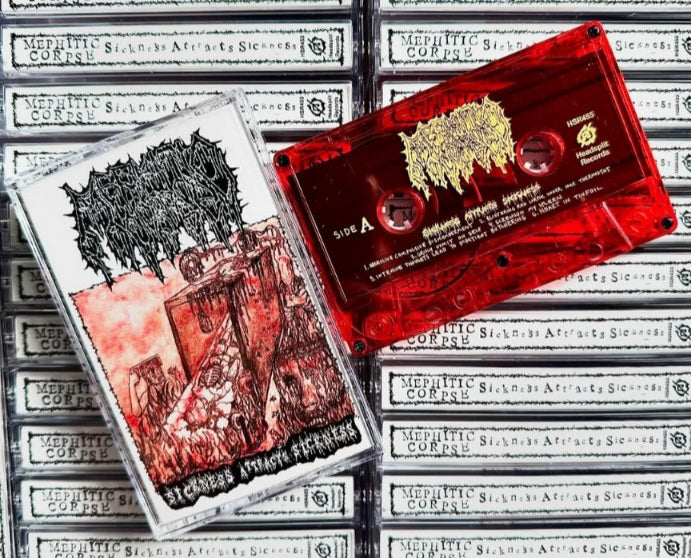 Mephitic Corpse - Sickness Attracts Sickness - Cassette