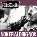Uxdxs - Alting vildere / Nok er aldrig nok - 7" EP