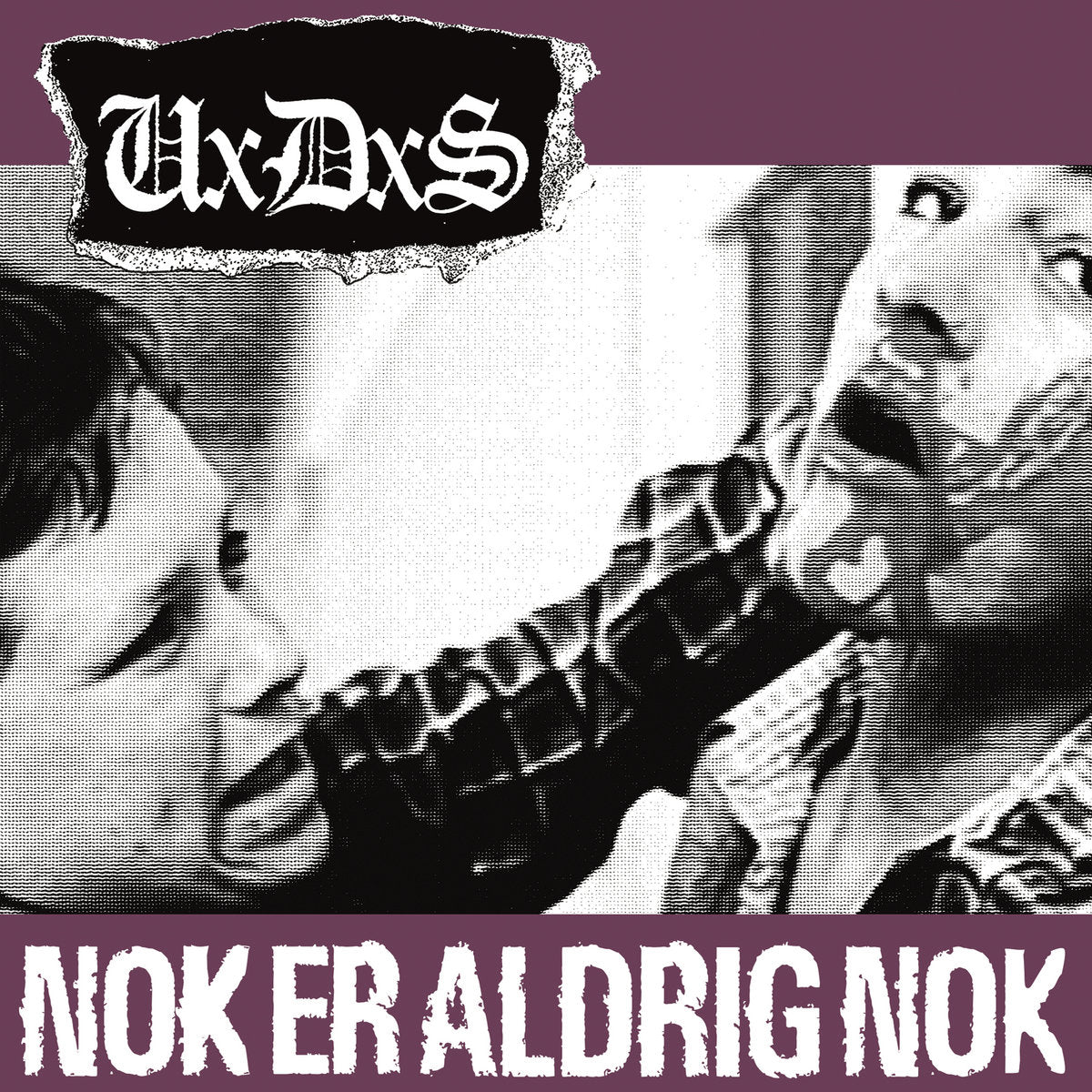 Uxdxs - Alting vildere / Nok er aldrig nok - 7" EP