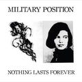 Military Position - Nothing Lasts Forever - 12" LP