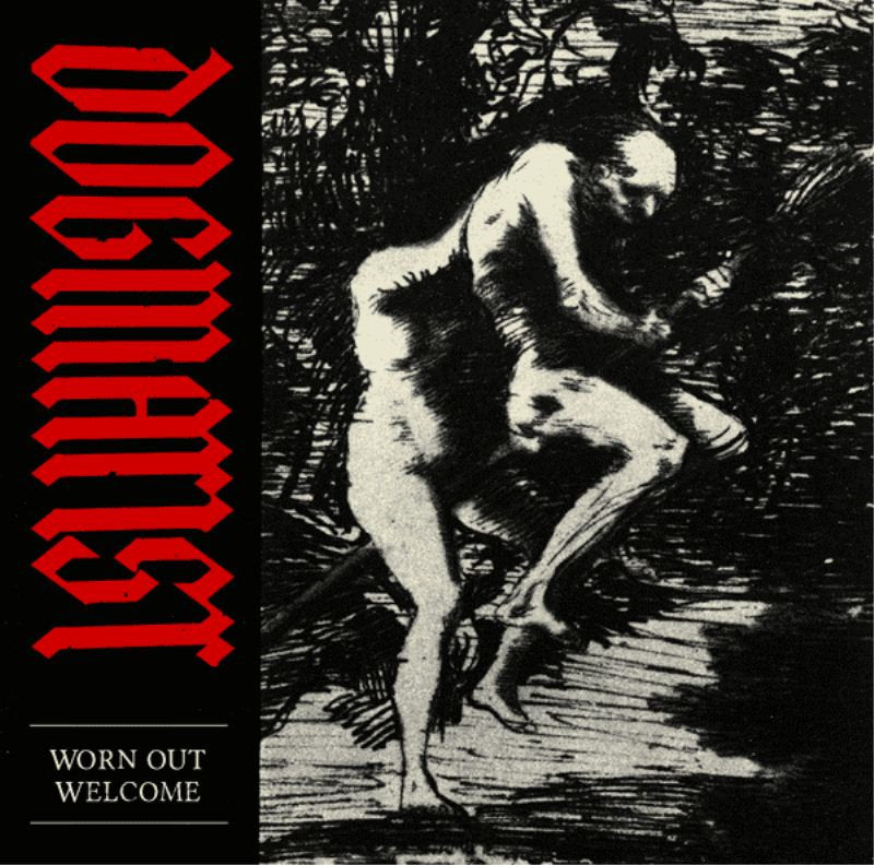 Dogmatist - Worn Out Welcome - Black vinyl - 12" LP