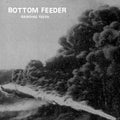 Bottom Feeder - Grinding Teeth - 12" LP