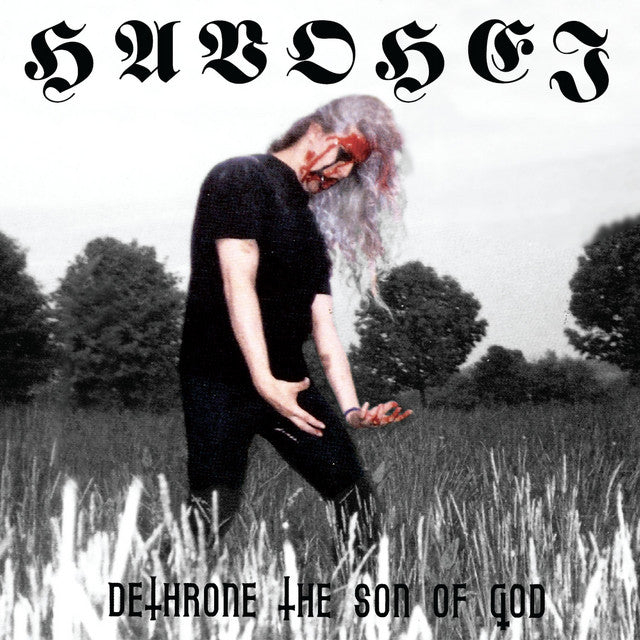 Havohej - Dethrone the Son of God LP